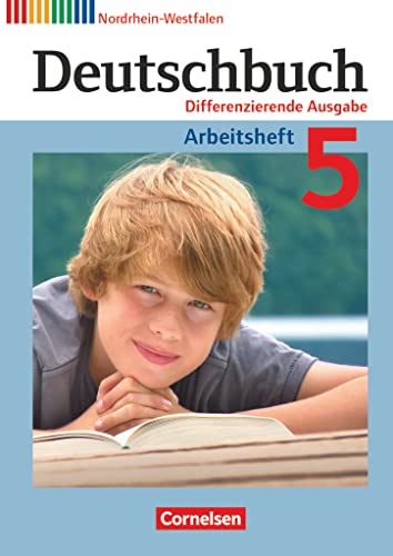 Deutschbuch - Sprach- und Lesebuch - Differenzierende Ausgabe Nordrhein-Westfalen 2011 - 5. Schuljahr: Arbeitsheft mit Lösungen (Deutschbuch, ... Nordrhein-Westfalen 2011, 5. Schuljahr) von Cornelsen Verlag GmbH