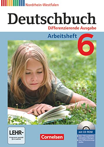 Deutschbuch - Sprach- und Lesebuch - Differenzierende Ausgabe Nordrhein-Westfalen 2011 - 6. Schuljahr: Arbeitsheft mit Lösungen und Übungs-CD-ROM