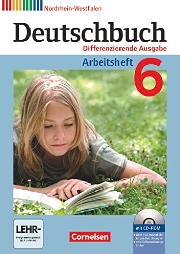 Deutschbuch - Sprach- und Lesebuch - Differenzierende Ausgabe Nordrhein-Westfalen 2011 - 6. Schuljahr: Arbeitsheft mit Lösungen und Übungs-CD-ROM Deutschbuch - Sprach- und Lesebuch - Differenzierende Ausgabe Nordrhein-Westfalen 2011 - 6. Schuljahr: Arbeitsheft mit Lösungen und Übungs-CD-ROM