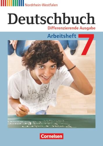 Deutschbuch - Sprach- und Lesebuch - Differenzierende Ausgabe Nordrhein-Westfalen 2011 - 7. Schuljahr: Arbeitsheft mit Lösungen