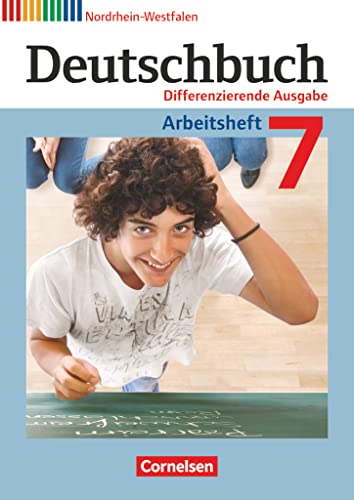 Deutschbuch - Sprach- und Lesebuch - Differenzierende Ausgabe Nordrhein-Westfalen 2011 - 7. Schuljahr: Arbeitsheft mit Lösungen