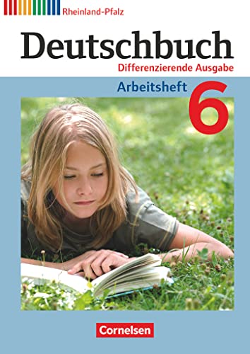 Deutschbuch - Sprach- und Lesebuch - Differenzierende Ausgabe Rheinland-Pfalz 2011 - 6. Schuljahr: Arbeitsheft mit Lösungen