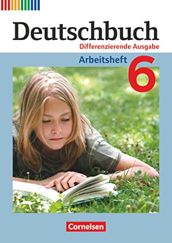 Deutschbuch - Sprach- und Lesebuch - Differenzierende Ausgabe 2011 - 6. Schuljahr: Arbeitsheft mit Lösungen