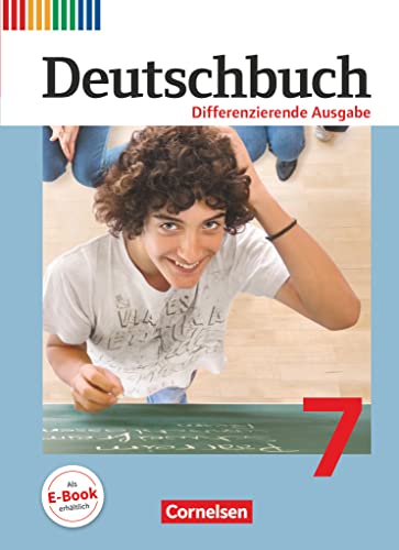 Deutschbuch - Sprach- und Lesebuch - Differenzierende Ausgabe 2011 - 7. Schuljahr: Schulbuch (Deutschbuch, Differenzierende Ausgabe 2011, 7. Schuljahr) Deutschbuch - Sprach- und Lesebuch - Differenzierende Ausgabe 2011 - 7. Schuljahr: Schulbuch (Deutschbuch, Differenzierende Ausgabe 2011, 7. Schuljahr)