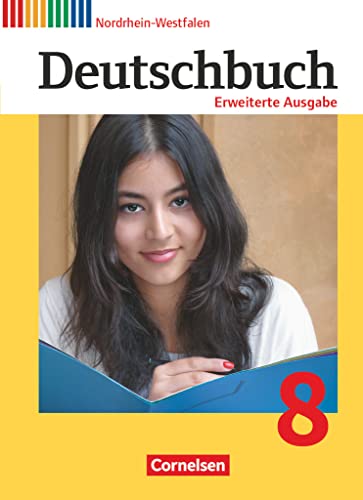 Deutschbuch - Sprach- und Lesebuch - Erweiterte Ausgabe - Nordrhein-Westfalen - 8. Schuljahr: Schulbuch von Cornelsen Verlag GmbH