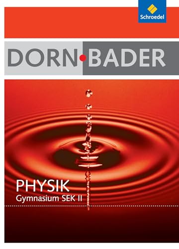 Dorn / Bader Physik SII - Ausgabe 2010 für Berlin, Rheinland-Pfalz, Schleswig-Holstein: Gesamtpaket Oberstufe mit CD-ROM (Dorn / Bader Physik SII: ... Schleswig-Holstein - Ausgabe 2010)