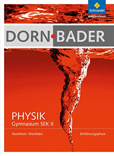 Dorn / Bader Physik SII - Ausgabe 2014 Nordrhein-Westfalen: Einführungsphase: Schülerband