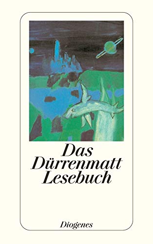 Das Dürrenmatt Lesebuch: Mit e. Nachw. v. Heinz L. Arnold (detebe) von Diogenes Verlag AG
