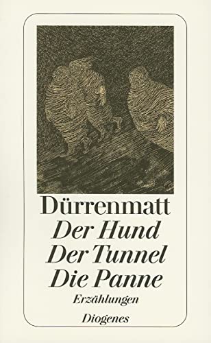 Der Hund / Der Tunnel / Die Panne: Erzählungen (detebe) von Diogenes Verlag AG