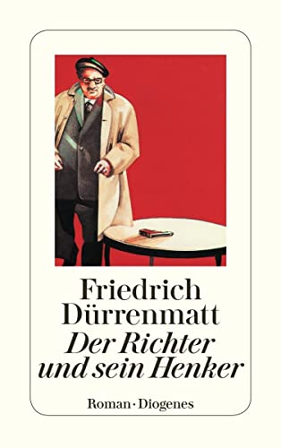 Der Richter und sein Henker: Kriminalroman