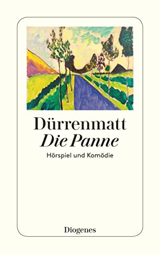 Die Panne: Ein Hörspiel und eine Komödie (detebe)