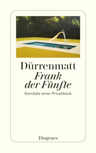 Frank der Fünfte: Komödie einer Privatbank: Komödie einer Privatbank. Neufassung 1980 (detebe) von Diogenes Verlag AG