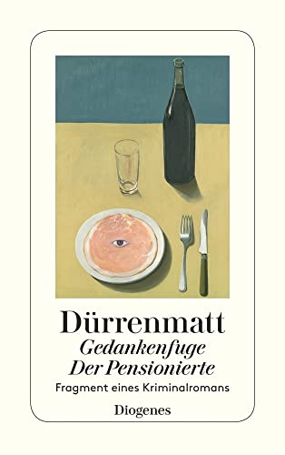 Gedankenfuge / Der Pensionierte: Essays / Fragment eines Kriminalromans (detebe) von Diogenes Verlag AG