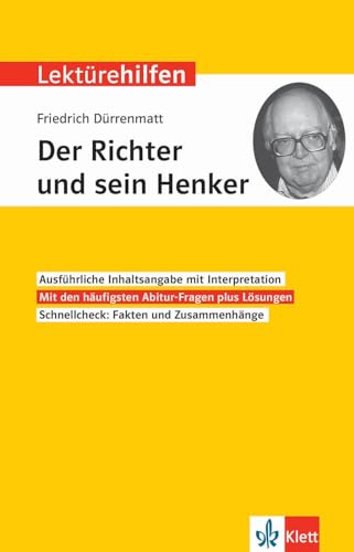 Klett Lektürehilfen Friedrich Dürrenmatt, Der Richter und sein Henker: Interpretationshilfe für die 8.-10. Klasse Klett Lektürehilfen Friedrich Dürrenmatt, Der Richter und sein Henker: Interpretationshilfe für die 8.-10. Klasse