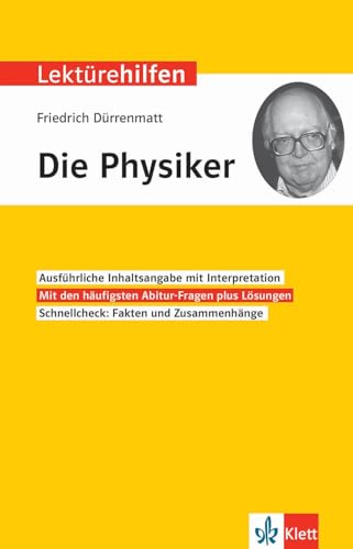 Klett Lektürehilfen Friedrich Dürrenmatt, Die Physiker: Interpretationshilfe für Oberstufe und Abitur Klett Lektürehilfen Friedrich Dürrenmatt, Die Physiker: Interpretationshilfe für Oberstufe und Abitur