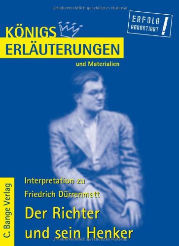 Königs Erläuterungen und Materialien, Bd.42, Der Richter und sein Henker Königs Erläuterungen und Materialien, Bd.42, Der Richter und sein Henker