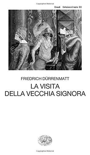 La visita della vecchia signora (Collezione di Teatro, Band 312) La visita della vecchia signora (Collezione di Teatro, Band 312)