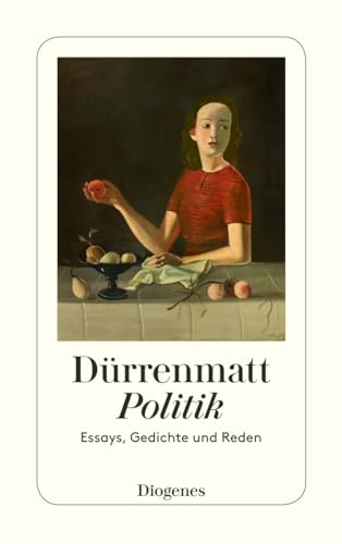 Politik: Essays, Gedichte und Reden (detebe) von Diogenes Verlag