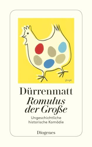 Romulus der Große: Eine ungeschichtliche historische Komödie in vier Akten. Neufassung 1980 Romulus der Große: Eine ungeschichtliche historische Komödie in vier Akten. Neufassung 1980