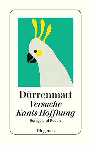 Versuche / Kants Hoffnung: Essays und Reden (detebe) von Diogenes Verlag