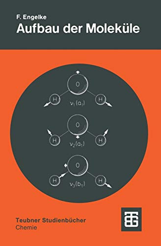 Aufbau der Moleküle: Eine einführung (Teubner Studienbücher Chemie) (German Edition) von Vieweg+Teubner Verlag