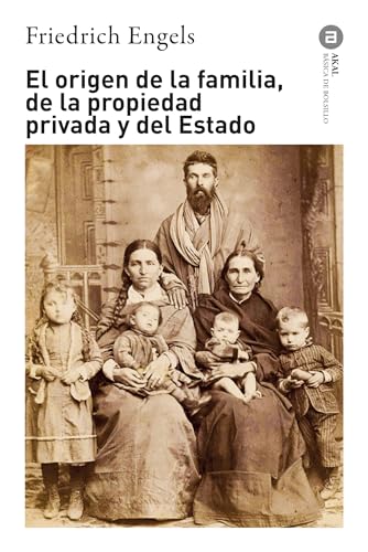 El origen de la familia, de la propiedad privada y del Estado (Básica de Bolsillo Serie Clásicos del pensamiento político, Band 334) von Ediciones Akal