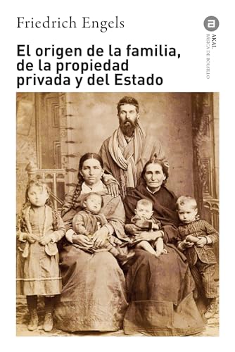 El origen de la familia, de la propiedad privada y del Estado (Básica de Bolsillo Serie Clásicos del pensamiento político, Band 334)