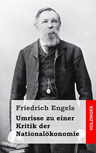 Umrisse zu einer Kritik der Nationalökonomie Umrisse zu einer Kritik der Nationalökonomie von CREATESPACE