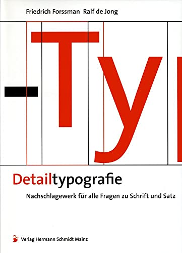 Detailtypografie: Nachschlagewerk für alle Fragen zu Schrift und Satz von Schmidt Hermann Verlag
