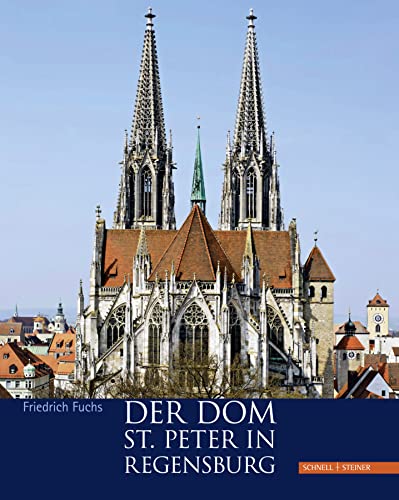Der Dom St. Peter in Regensburg von Schnell & Steiner GmbH