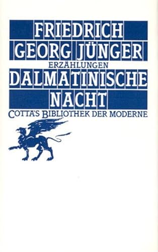 Dalmatinische Nacht (Cotta's Bibliothek der Moderne, Bd. 41): Erzählungen