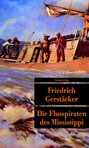 Die Flusspiraten des Mississippi: Roman (Unionsverlag Taschenbücher) von Unionsverlag