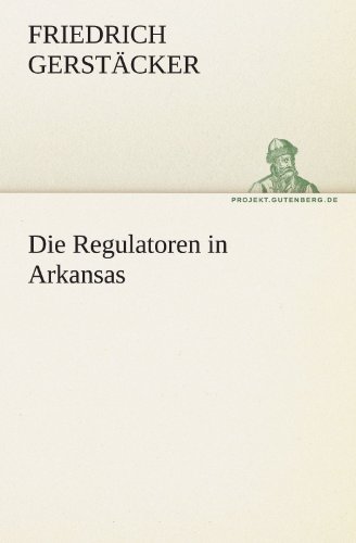 Die Regulatoren in Arkansas (TREDITION CLASSICS) von tredition