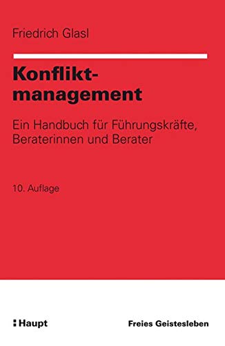 Konfliktmanagement: Ein Handbuch für Führungskräfte, Beraterinnen und Berater von Freies Geistesleben