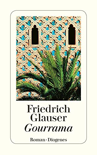 Gourrama: Ein Roman aus der Fremdenlegion (detebe)