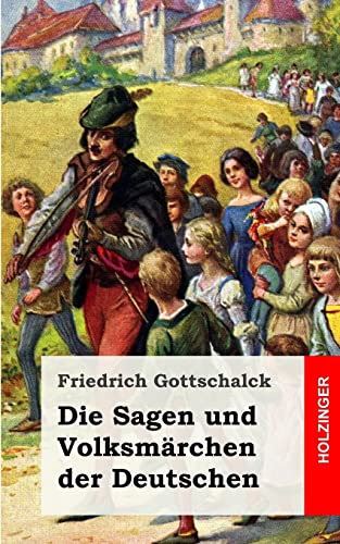 Die Sagen und Volksmärchen der Deutschen von CREATESPACE