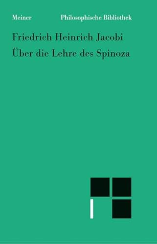 Über die Lehre des Spinoza in Briefen an den Herrn Moses Mendelssohn: In Briefen an den Herrn Mendelssohn (Philosophische Bibliothek) von Meiner Felix Verlag GmbH