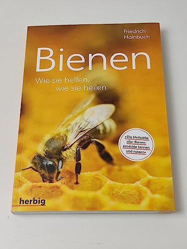 Bienen: Wie sie helfen, wie sie heilen