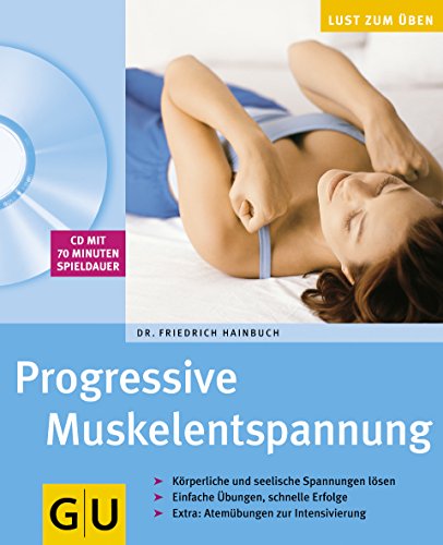 Progressive Muskelentspannung (GU Multimedia Körper, Geist & Seele)