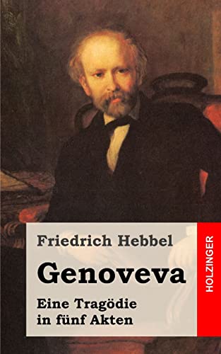 Genoveva: Eine Tragödie in fünf Akten Genoveva: Eine Tragödie in fünf Akten von CREATESPACE