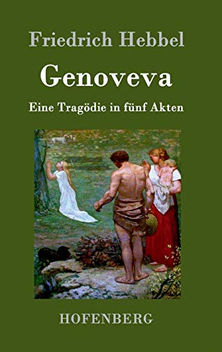 Genoveva: Eine Tragödie in fünf Akten