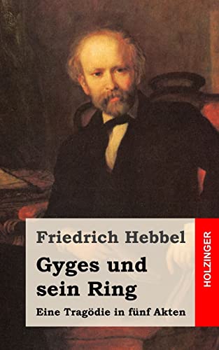 Gyges und sein Ring: Eine Tragödie in fünf Akten von Createspace Independent Publishing Platform