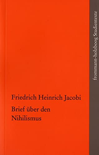 Brief über den Nihilismus (frommann-holzboog Studientexte, Band 9) von frommann-holzboog Verlag e.K.