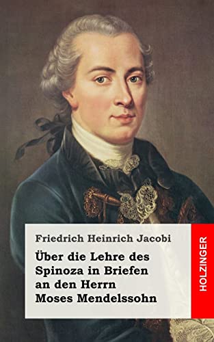 Über die Lehre des Spinoza in Briefen an den Herrn Moses Mendelssohn von CREATESPACE