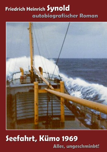 Seefahrt, Kümo 1969. Alles ungeschminkt! von Books on Demand