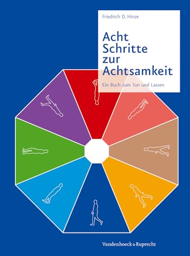 Acht Schritte zur Achtsamkeit: Ein Buch zum Tun und Lassen