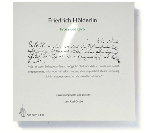 Friedrich Hölderlin - Lyrik und Prosa: Zusammengestellt und gelesen von Axel Grube. 1 MP3-CD in handgefertigter Papphülle Friedrich Hölderlin - Lyrik und Prosa: Zusammengestellt und gelesen von Axel Grube. 1 MP3-CD in handgefertigter Papphülle