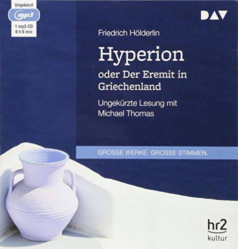 Hyperion oder Der Eremit in Griechenland: Ungekürzte Lesung mit Michael Thomas (1 mp3-CD) von Der Audio Verlag, Dav