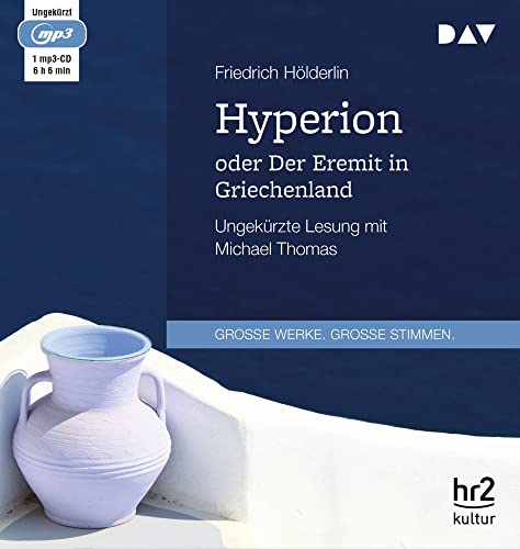 Hyperion oder Der Eremit in Griechenland: Ungekürzte Lesung mit Michael Thomas (1 mp3-CD)