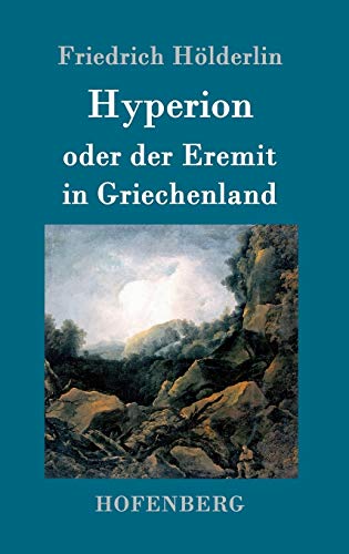 Hyperion oder der Eremit in Griechenland von Hofenberg